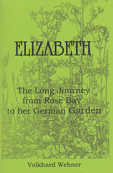Elizabeth The Long Journey from Rose Bay to her German Garden
